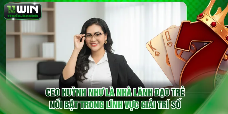 CEO Huỳnh Như là nhà lãnh đạo trẻ nổi bật trong lĩnh vực giải trí số