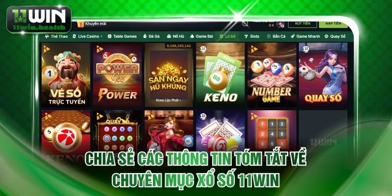Chia sẻ các thông tin tóm tắt về chuyên mục xổ số 11WIN