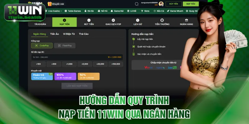 Hướng dẫn quy trình nạp tiền 11WIN qua ngân hàng