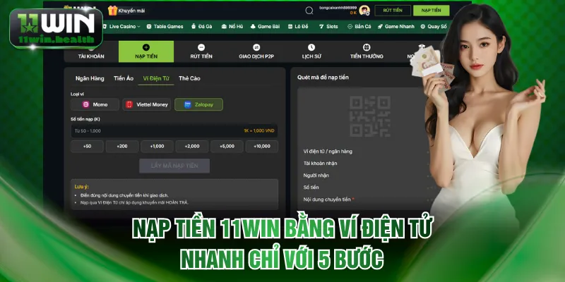 Nạp tiền 11WIN bằng ví điện tử nhanh chỉ với 5 bước