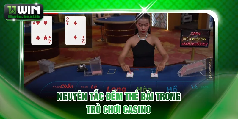 Nguyên tắc đếm thẻ bài trong trò chơi Casino