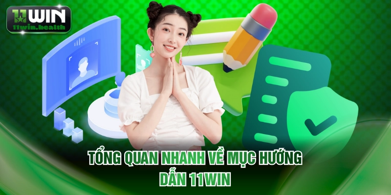 Tổng quan nhanh về mục hướng dẫn 11WIN